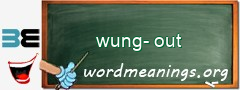 WordMeaning blackboard for wung-out